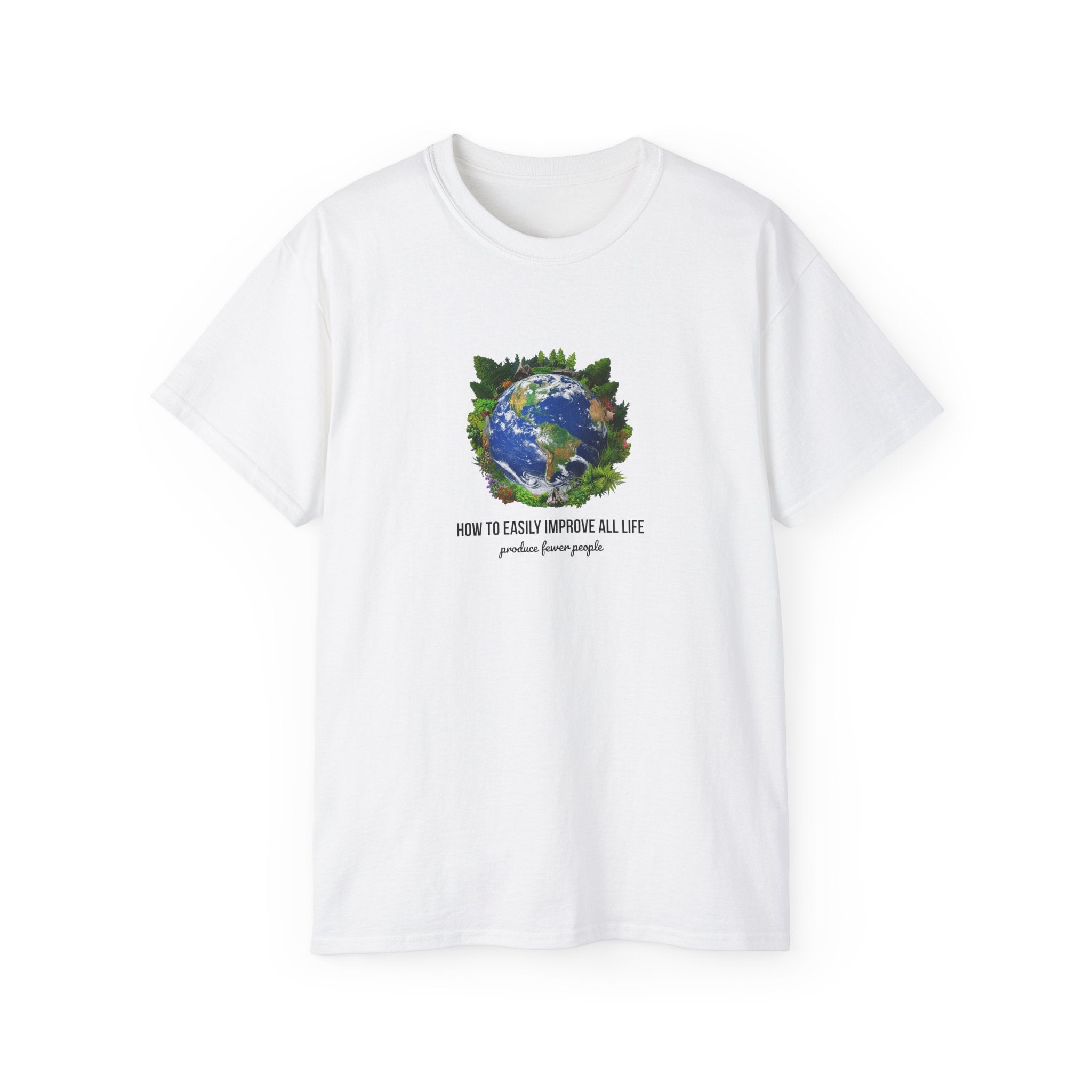 Produce Fewer People T-Shirt for Sustainability Awareness