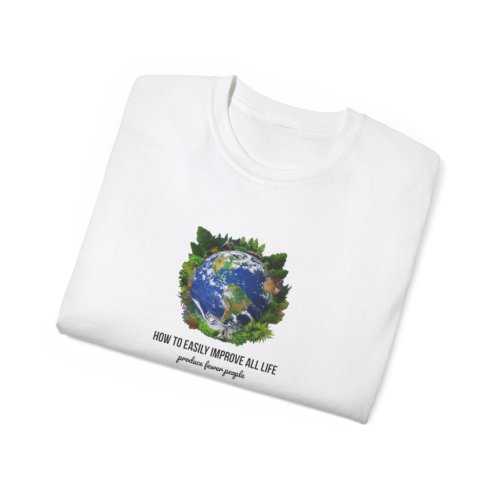Produce Fewer People T-Shirt for Sustainability Awareness