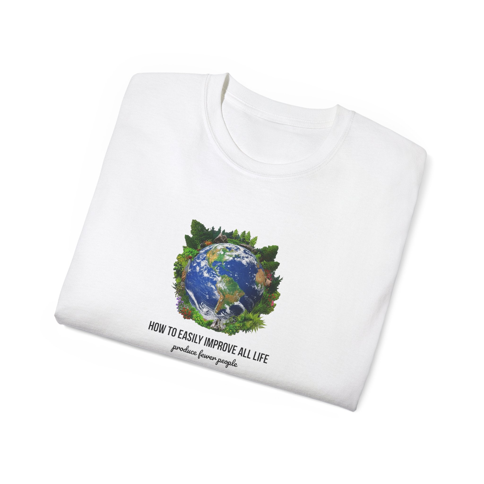 Produce Fewer People T-Shirt for Sustainability Awareness