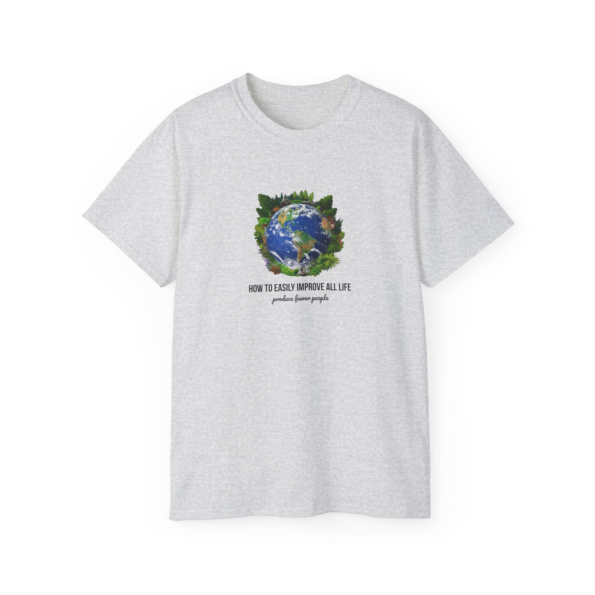 Produce Fewer People T-Shirt for Sustainability Awareness
