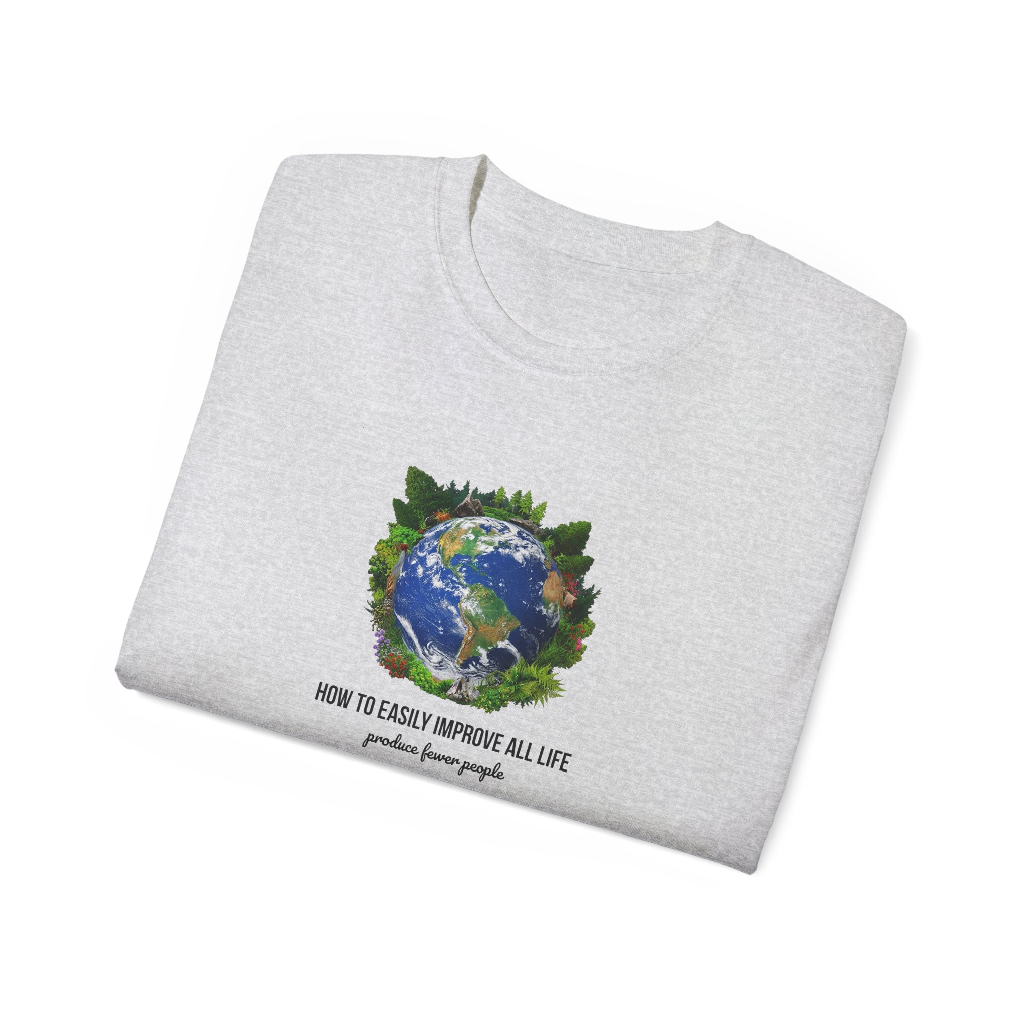 Produce Fewer People T-Shirt for Sustainability Awareness